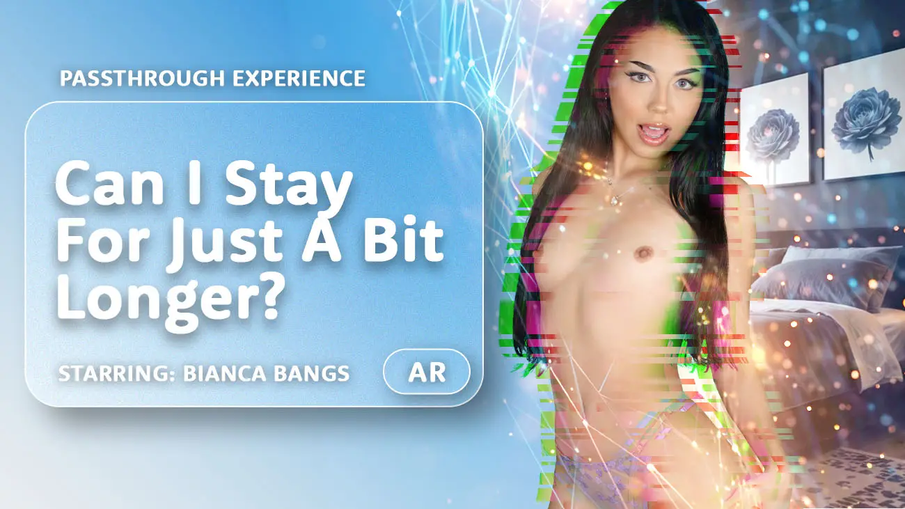 Can I Stay For Just A Bit Longer? VR Adult Videos