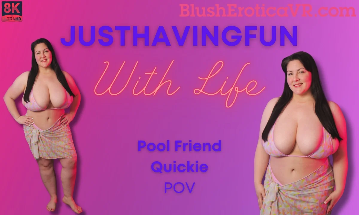 Just Having Fun With Life VR Adult Videos