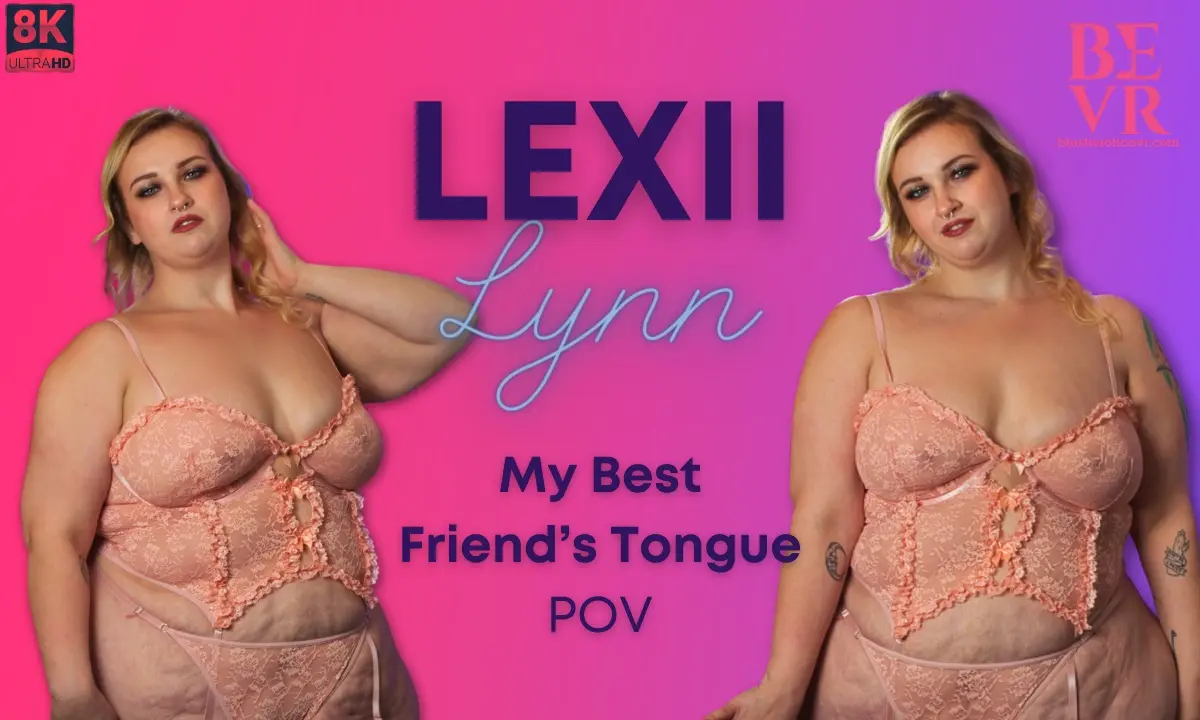 My Best Friends Tongue VR Adult Videos