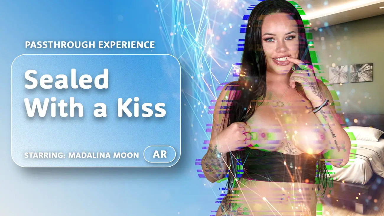 Sealed With a Kiss [Passthrough] VR Adult Videos