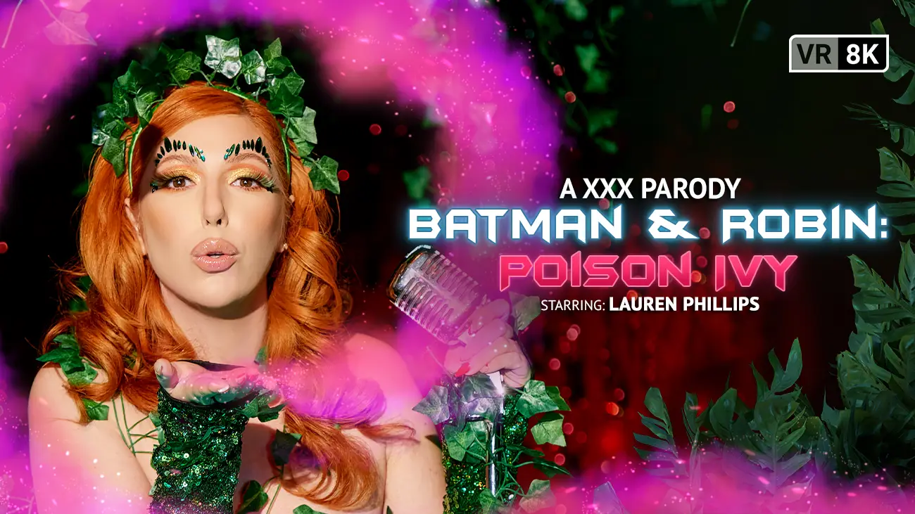 Batman & Robin: Poison Ivy (A XXX Parody) VR Adult Videos