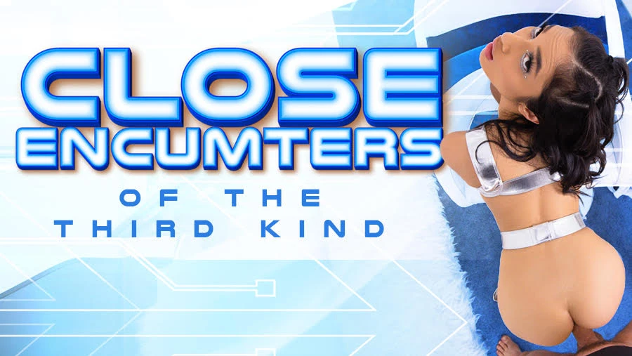 Close Encumters Of The Third Kind VR Adult Videos