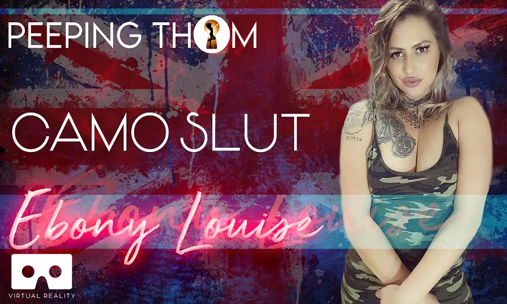 Ebony Louise - Camo Slut VR Adult Videos