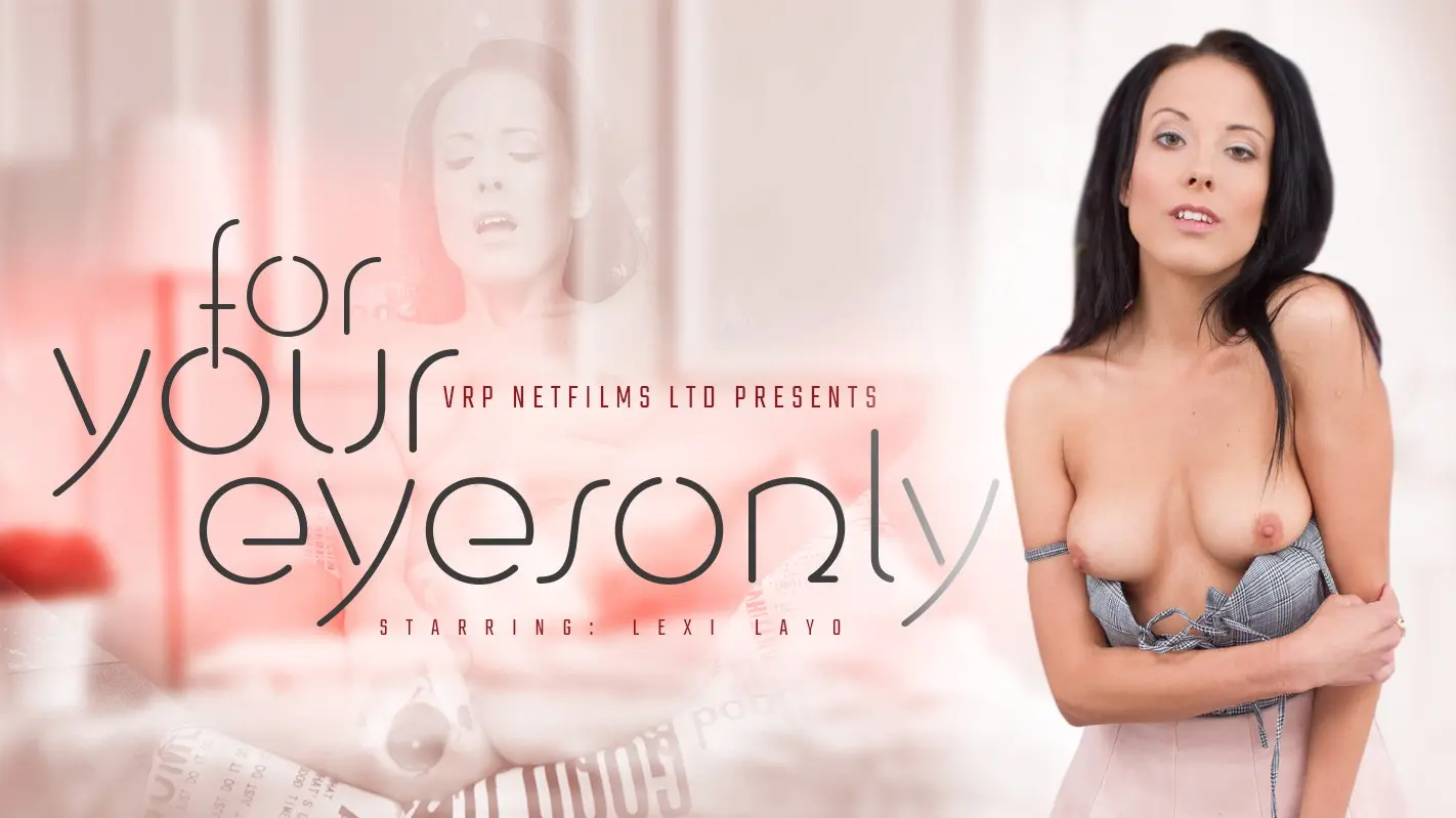For Your Eyes Only - Intimate Experience VR Adult Videos