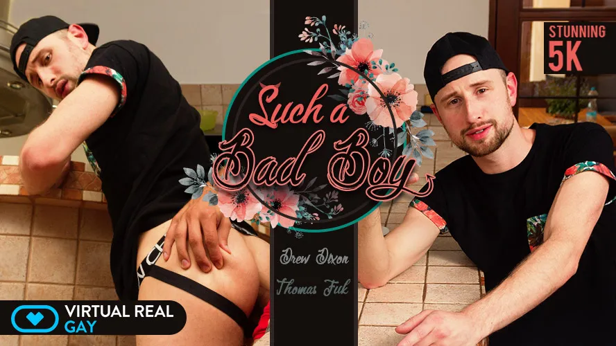 [Gay] Such A Bad Boy Drew Dixon VR Adult Videos