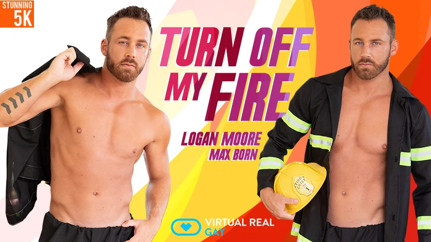 [Gay] Turn Off My Fire Logan Moore VR Adult Videos