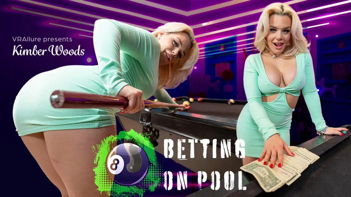 Kimber Woods : Betting On Pool VR Adult Videos