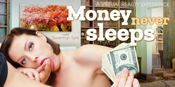 Money Never Sleeps VR Adult Videos