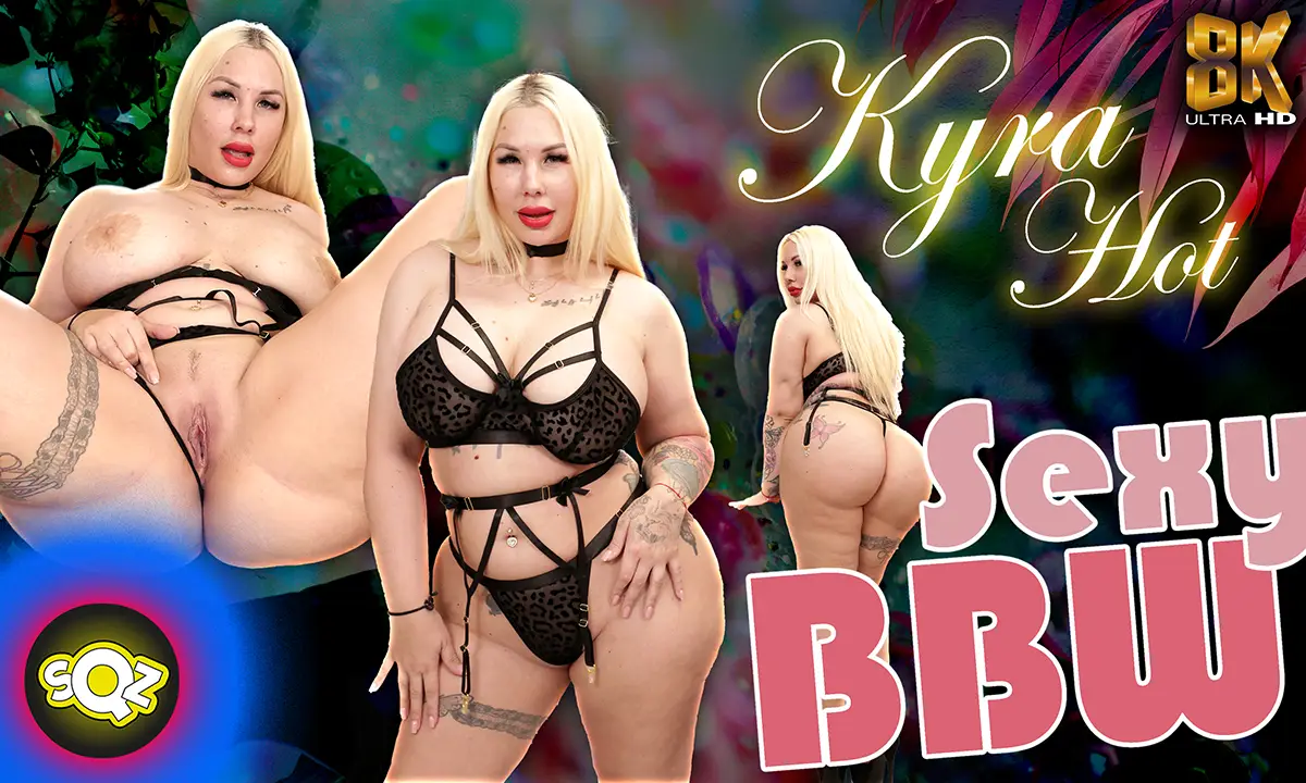 Sexy BBW Kyra Hot VR Adult Videos