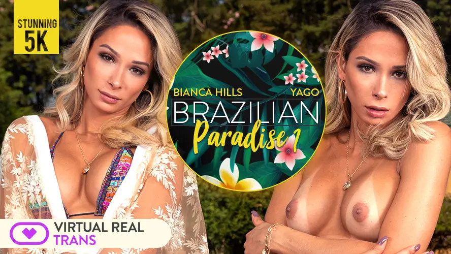 [Trans] Brazilian Paradise I Bianca Hills VR Adult Videos