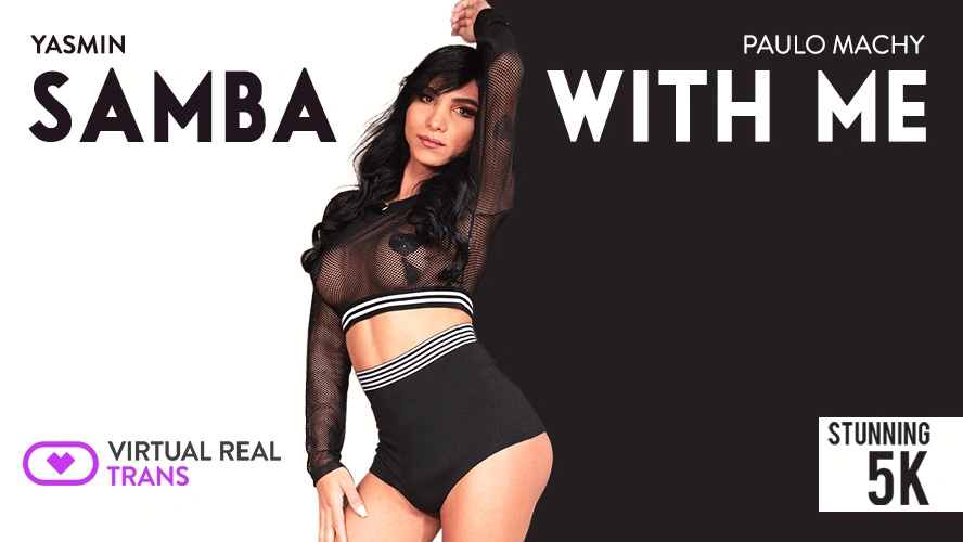 [Trans] Samba With Me Yasmin VR Adult Videos