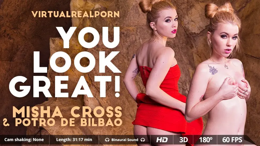 You Look Great! - Tight & Sexy Misha Cross Hot VR Sex VR Adult Videos