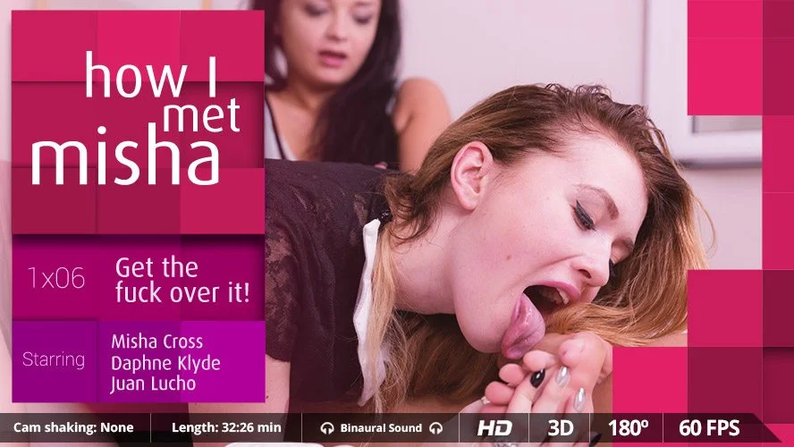 How I Met Misha Ep. 6- VR Hardcore Threesome VR Adult Videos