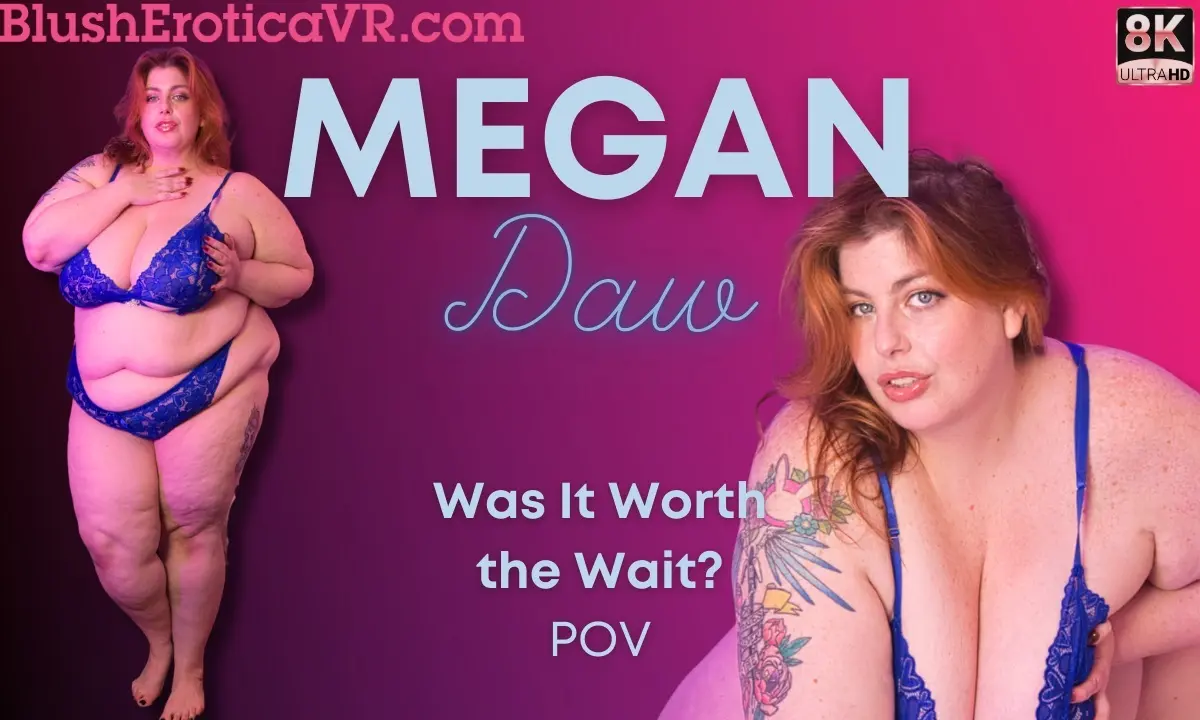 Was it Worth The Wait VR Adult Videos