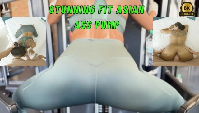 Fit Asian Booty Pump VR Adult Videos